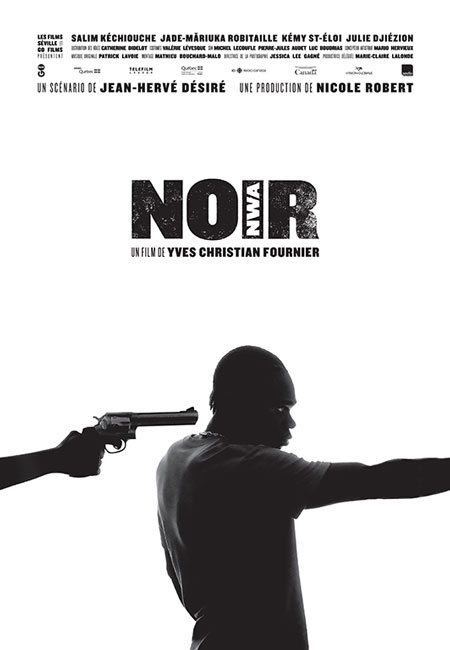 [CINÉMA] « Noir (Nwa) », ou le ghetto en zones de gris Yves Christian Fournier ne mâche pas ses mots