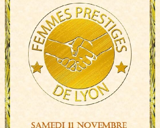 [SOLIDARITE] Soirée  de Gala de Charité organisée par les “Femmes Prestiges de Lyon” le 11 novembre 2017