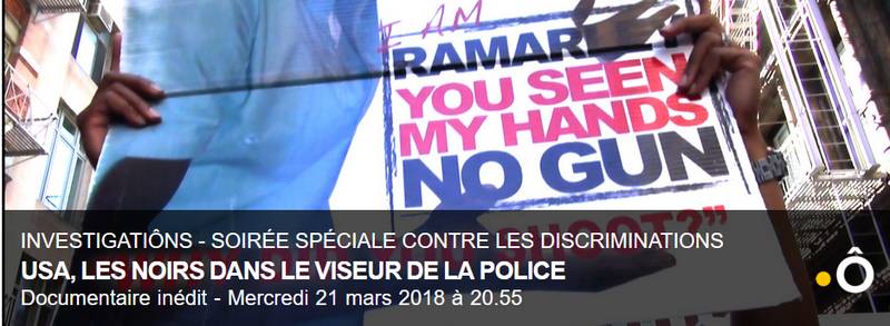 [TELEVISON] Soirée spéciale contre les discriminations sur France Ô avec le documentaire « USA, les Noirs dans le viseur de la police »