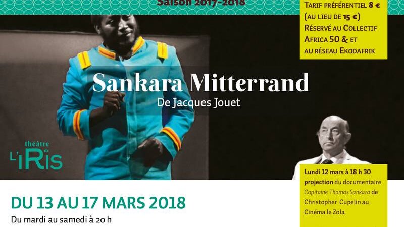 [THEATRE] “Sankara-Mitterrand” du 13 au 17 mars 2018 au Théâtre de l’Iris de Villeurbanne