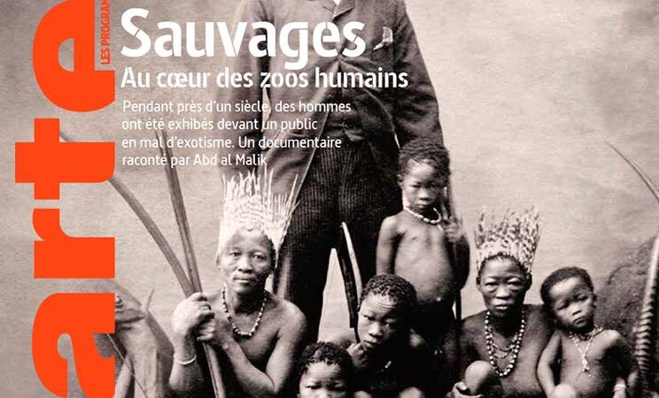 [MEMOIRE] Documentaire « Sauvages, au coeur des zoos humains » sur Arte le 29 septembre 2018