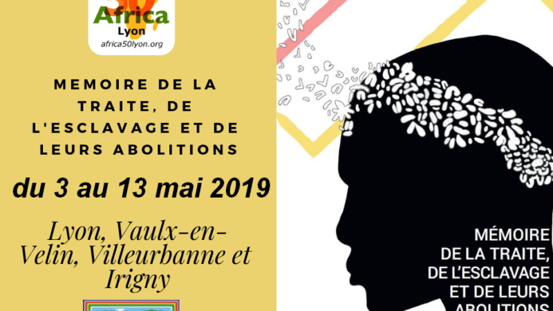 [MEMOIRE] Africa 50 propose un programme dense du 3 au 13 mai 2019 pour la commémoration de l&rsquo;abolition de l&rsquo;esclavage