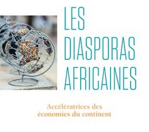 [ECONOMIE] « Les diasporas africaines Accélératrices des économies du continent » l&rsquo;analyse du Conseil français des investisseurs en Afrique (CIAN) à lire