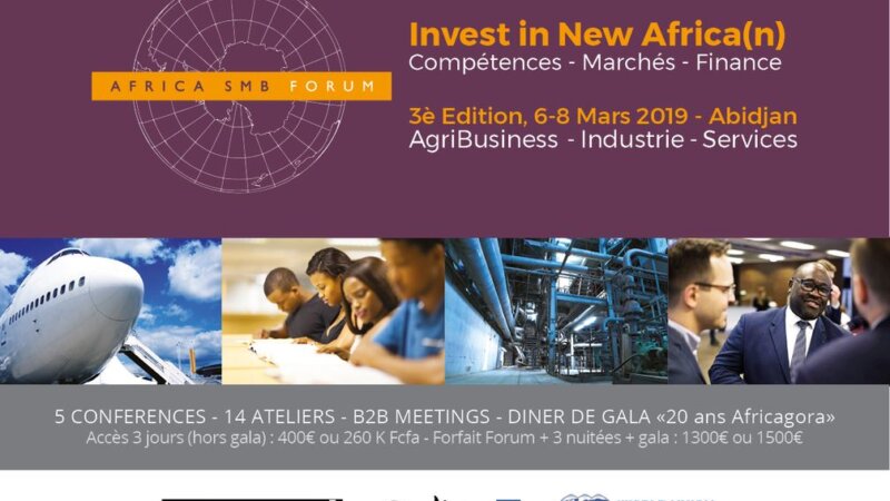 [ECONOMIE] 3e édition de Africa SMB Forum du 6 au 8 mars 2019 à Abidjan autour du thème « Invest in New Africa(n) »