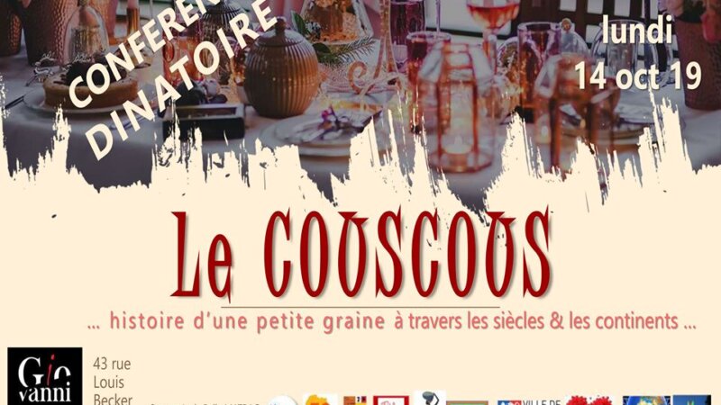 [DECOUVERTES] Conférence dînatoire « Histoire du couscous, histoire d&rsquo;une graine à travers les siècles et les continents » lundi 14 octobre 2019 à Villeurbanne