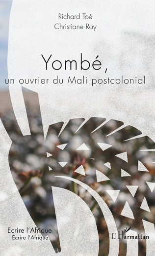 [RENCONTRE] A la découverte de Yombé Richard Toé, un ouvrier du Mali postcolonial