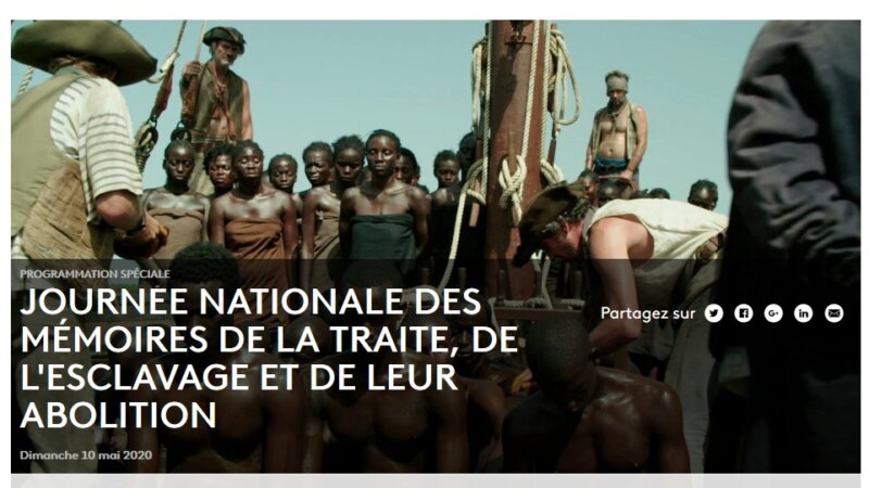 [MEMOIRE] France Ô – 10 mai 2020 – Programmation spéciale  Journée nationale des mémoires de la traite, de l'esclavage et de leurs abolitions