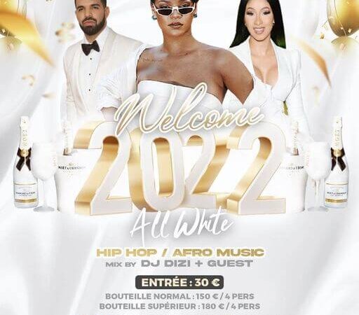 [AMBIANCE] Reveillon Welcome 2022 à Lyon « All White » hip-hop afro music vendredi 31 décembre 2021