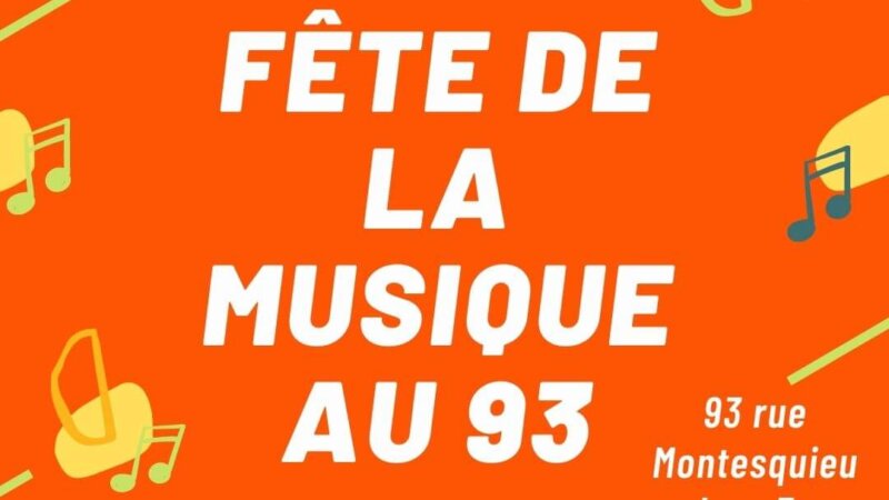 [MUSIQUE] Fête de la Musique au 93 Lyon7e mardi 21 juin 2022