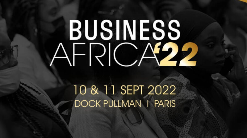 [ECONOMIE] Business Africa – Salon Des Entrepreneurs Africains à Paris les 10 et 11 septembre 2022