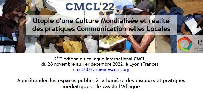 [MEDIAS] Colloque « Appréhender les espaces publics à la lumière des discours et pratiques médiatiques : le cas de l’Afrique » à Lyon du 28 novembre au 1er décembre 2022