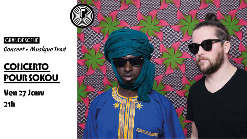 [MUSIQUE] Concerto pour Sokou en concert au Périscope (Lyon) vendredi 27 janvier 2023