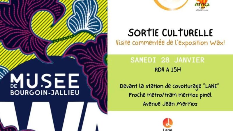 [CULTURE] La Cour d&rsquo;Or organise une visite commentée de l&rsquo;exposition wax au musée de Bourgoin Jallieu (38) samedi 28 janvier 2023
