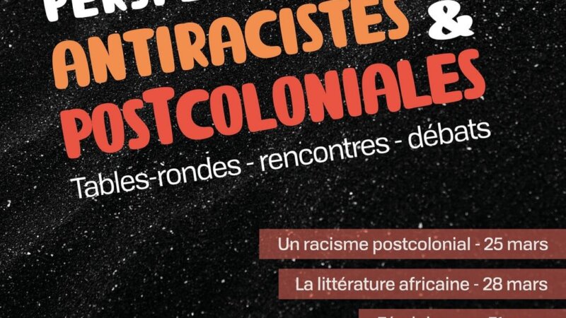 [DEBATS] 5e édition du cycle Perspectives Antiracistes et Postcoloniales à Lyon les 25, 28, 31 mars et 27 avril 2023