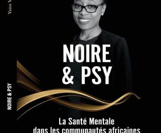 [LITTERATURE] « Noire & Psy » La santé mentale dans les communautés africaines de Yann Vivette TSOBGNI