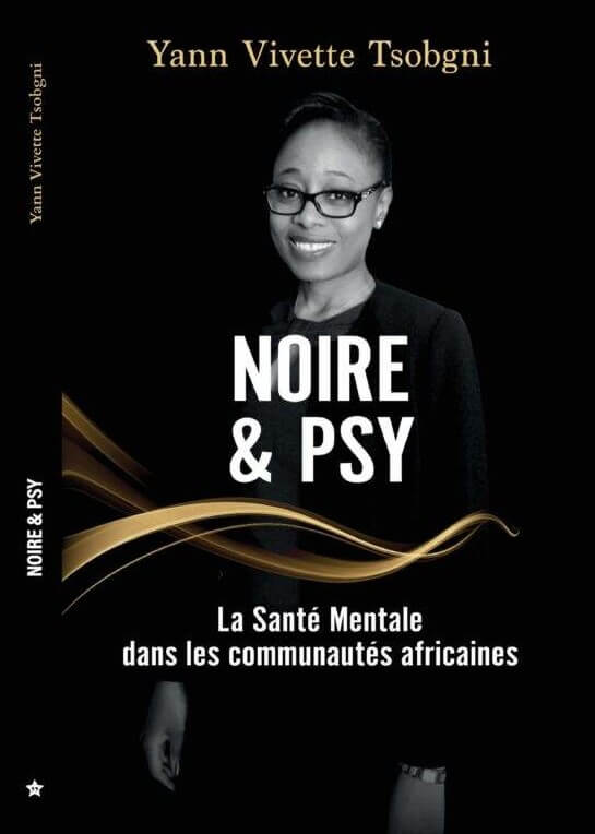 [LITTERATURE] « Noire & Psy » La santé mentale dans les communautés africaines de Yann Vivette TSOBGNI