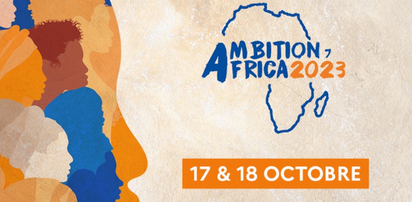 [ECONOMIE] « Ambition Africa » 5e édition  les 17 et 18 octobre 2023 à Paris pou renforcer les liens économiques et commerciaux entre la France et l’Afrique.
