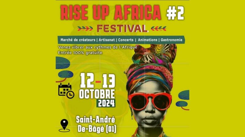 [CULTURE] Un programme à ne pas louper pour la 2ème édition de Rise Up Africa à Saint André de Bâgé (01) les 12 et 13 octobre 2024