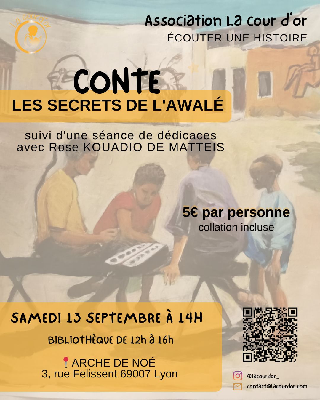 🗓️  𝗦𝗮𝗺𝗲𝗱𝗶 𝟭𝟯 𝘀𝗲𝗽𝘁𝗲𝗺𝗯𝗿𝗲 𝟮𝟬𝟮𝟱 [CULTURE] Rose KOUADIO de MATTEIS  🇨🇮   présente « Les Secrets de l’Awalé » à La Cour d’Or samedi 13 septembre 2025 à Lyon