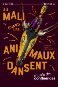 [EXPOSITION] Au Mali 🇲🇱, quand les animaux dansent – Musée des Confluences à Lyon @ Lyon - Musée des Confluences