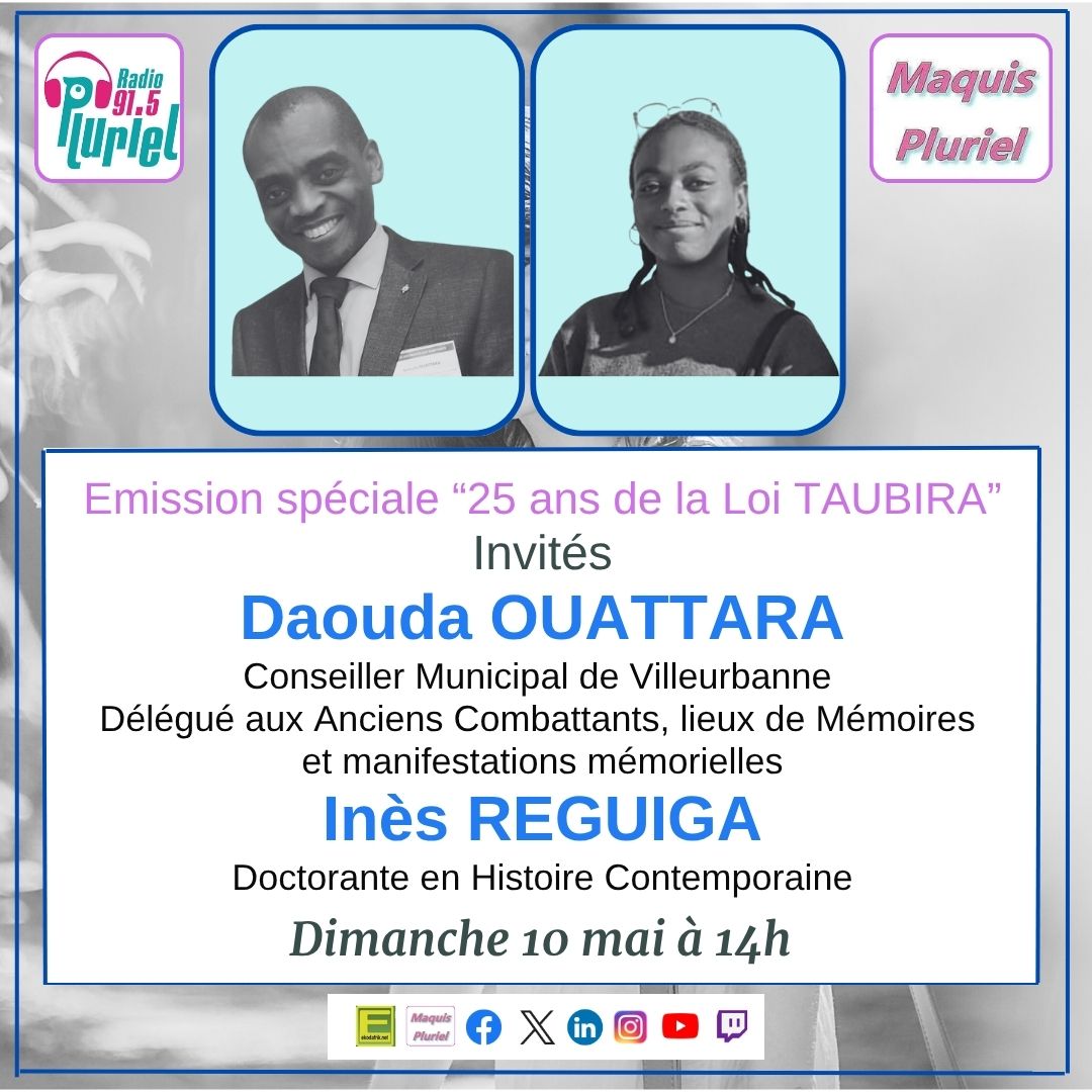 🗓️ Dimanche 10 mai 2026 [RADIO] 📻 Daouda OUATTARA Conseiller Municipal de Villeurbanne et Inès REGUIGA Doctorante en Histoire invités de Maquis Pluriel