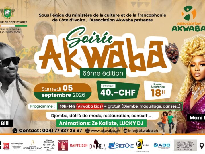🗓️  Samedi 5 septembre 2026 📍 Jura Suisse 🇨🇭 [AMBIANCE] 6e édition de la soirée Akwaba avec Soum Bill 🇨🇮  et Mani Bella 🇨🇲 en spectacle