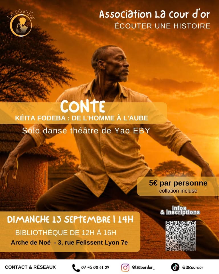 🗓️  Dimanche 13 septembre 2026  📍  Lyon 7  [ENFANTS] La Cour d&rsquo;Or invite le conteur Yao EBY 🇨🇮  avec « Fodeba Kéita : de l&rsquo;homme à l&rsquo;aube »