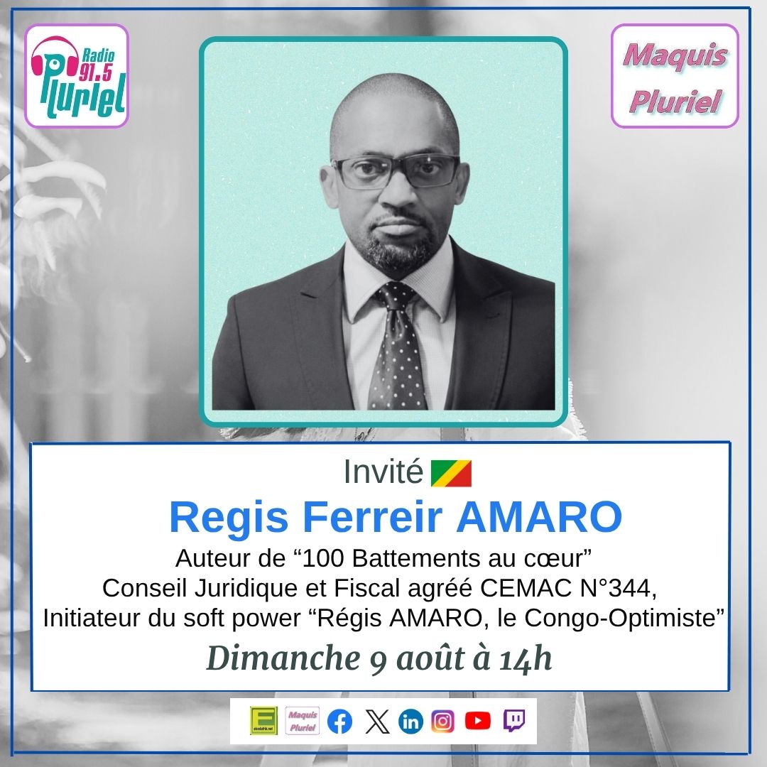 🗓️  Dimanche 9 août 2026 📍 Radio Pluriel 91.5 FM  [RADIO] 📻 🇨🇬 Régis AMARO auteur et juriste invité de Maquis Pluriel