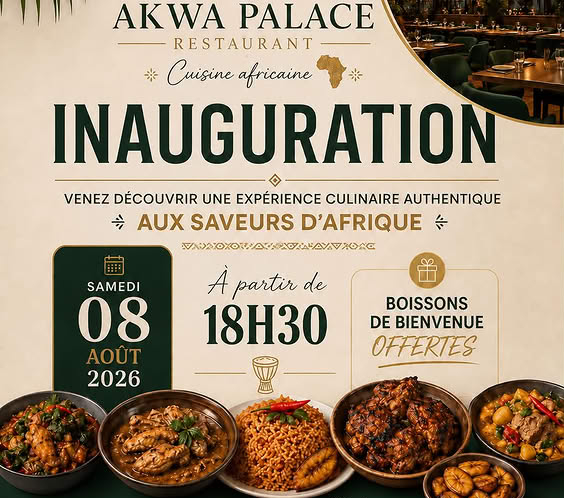 🗓️ Samedi 8 août 2026 📍  Lyon 8 [RESTAURANT] 🇨🇲    🍽️ Inauguration d&rsquo;Akwa Palace