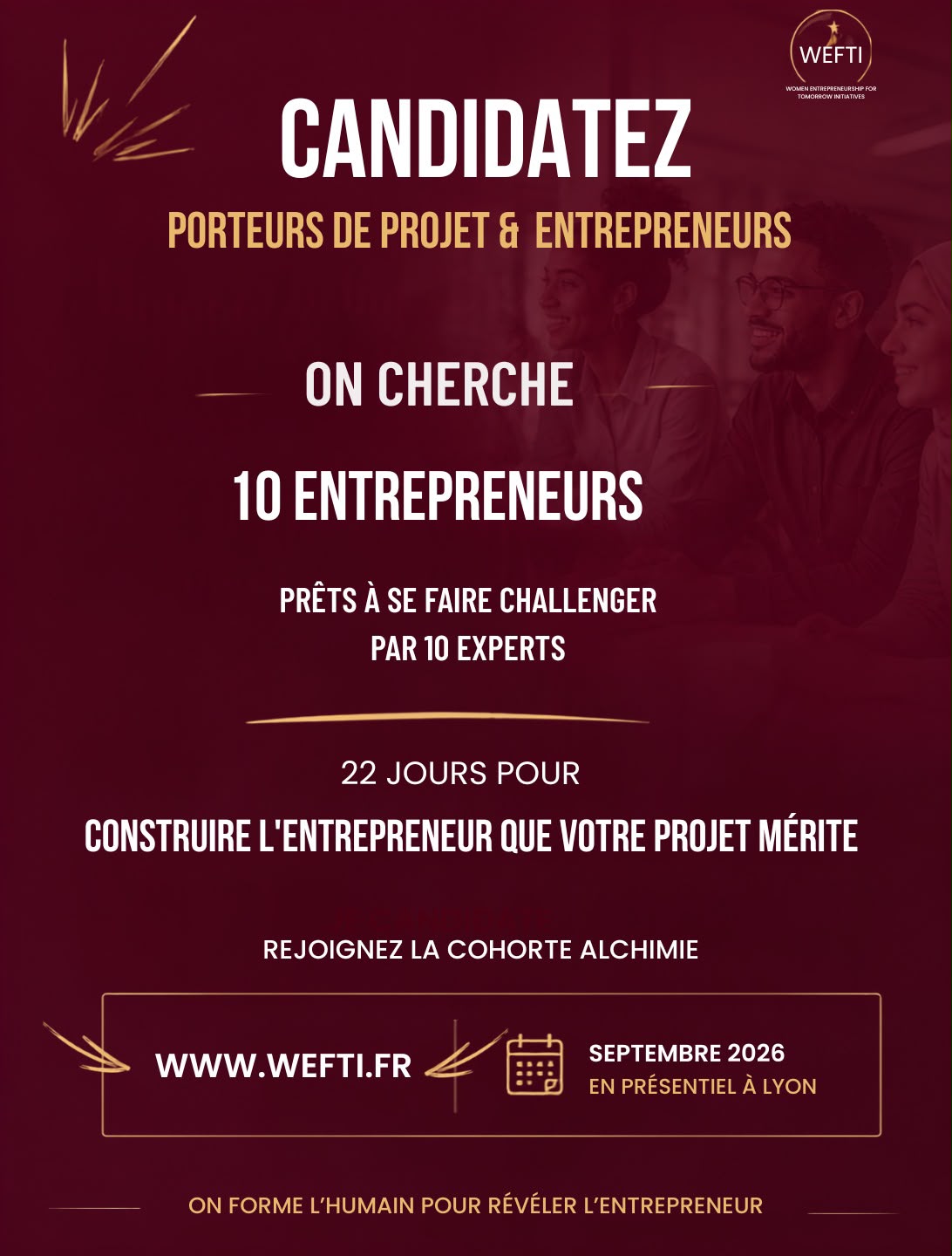 [BUSINESS] 🟡 WEFTI lance en septembre 2026 à Lyon sa toute première Cohorte Alchimie « Construire l&rsquo;entrepreneur que votre projet mérite »