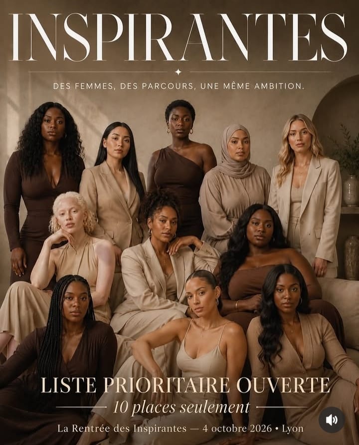 🗓️ Dimanche 4 octobre 2026  📍 Lyon [RENCONTRES] Les Inspirantes « Des femmes, des parcours, une même ambition »