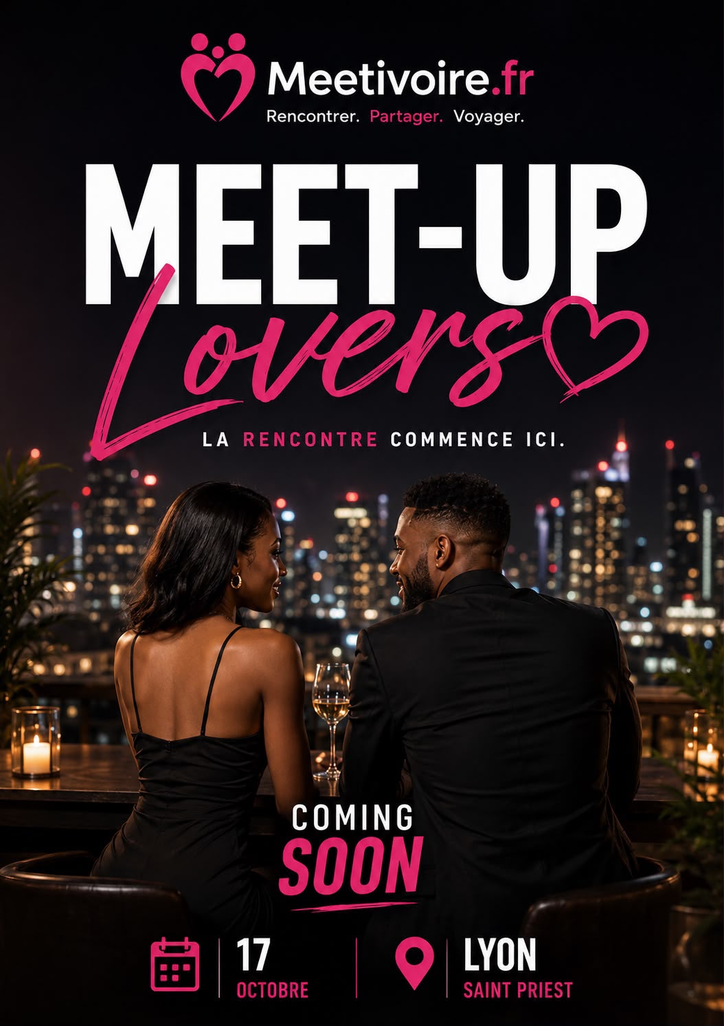📅 Samedi 17 octobre 2026 📍 Saint Priest (69) [LOVE] 💕 Meet Up Lovers, la rencontre commence ici, un événement MeetIvoire