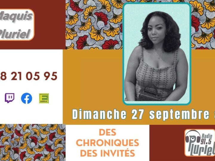 🗓️ Dimanche 27 septembre 2026 📍 Radio Pluriel 91.5 FM  [RADIO] 📻  Taina OKORONG Fondatrice du Chill and Shop invitée de Maquis Pluriel