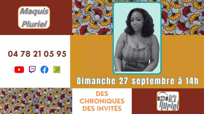 🗓️ Dimanche 27 septembre 2026 📍 Radio Pluriel 91.5 FM  [RADIO] 📻  Taina OKORONG Fondatrice du Chill and Shop invitée de Maquis Pluriel