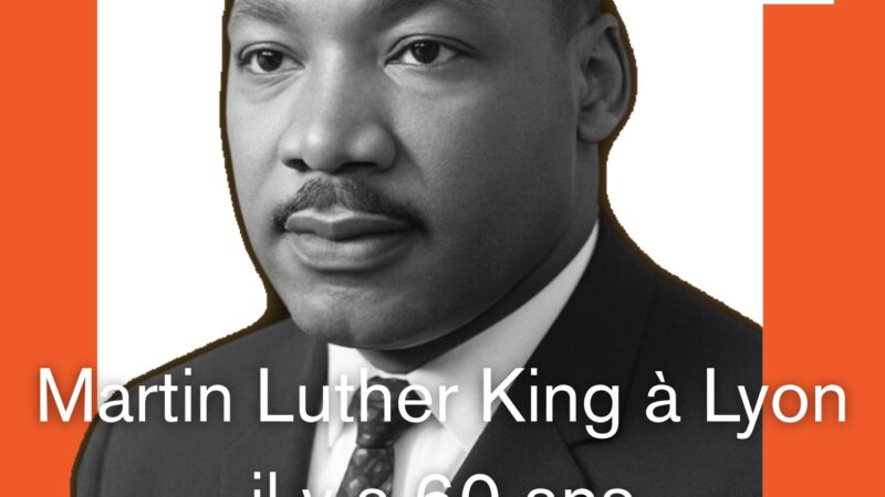 📅 Samedi 26 septembre 2026 📍 Lyon [COLLOQUE] 🇺🇸Martin Luther King à Lyon il y a 60 ans