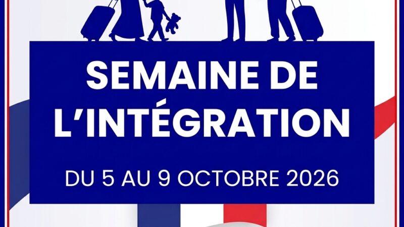 📅 Du 5 au 9 octobre 2026 📍 France [IMMIGRATION] 🇫🇷 Semaine de l&rsquo;intégration des étrangers primo-arrivants en France