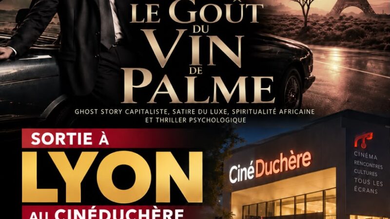 📅 Samedi 10 octobre 2026 📍 Lyon [CINEMA] 🎞️ 🇫🇷 🇨🇲Projection du film « Le Goût du vin de palme » en présence de son réalisateur Jean-Pierre BEKOLO