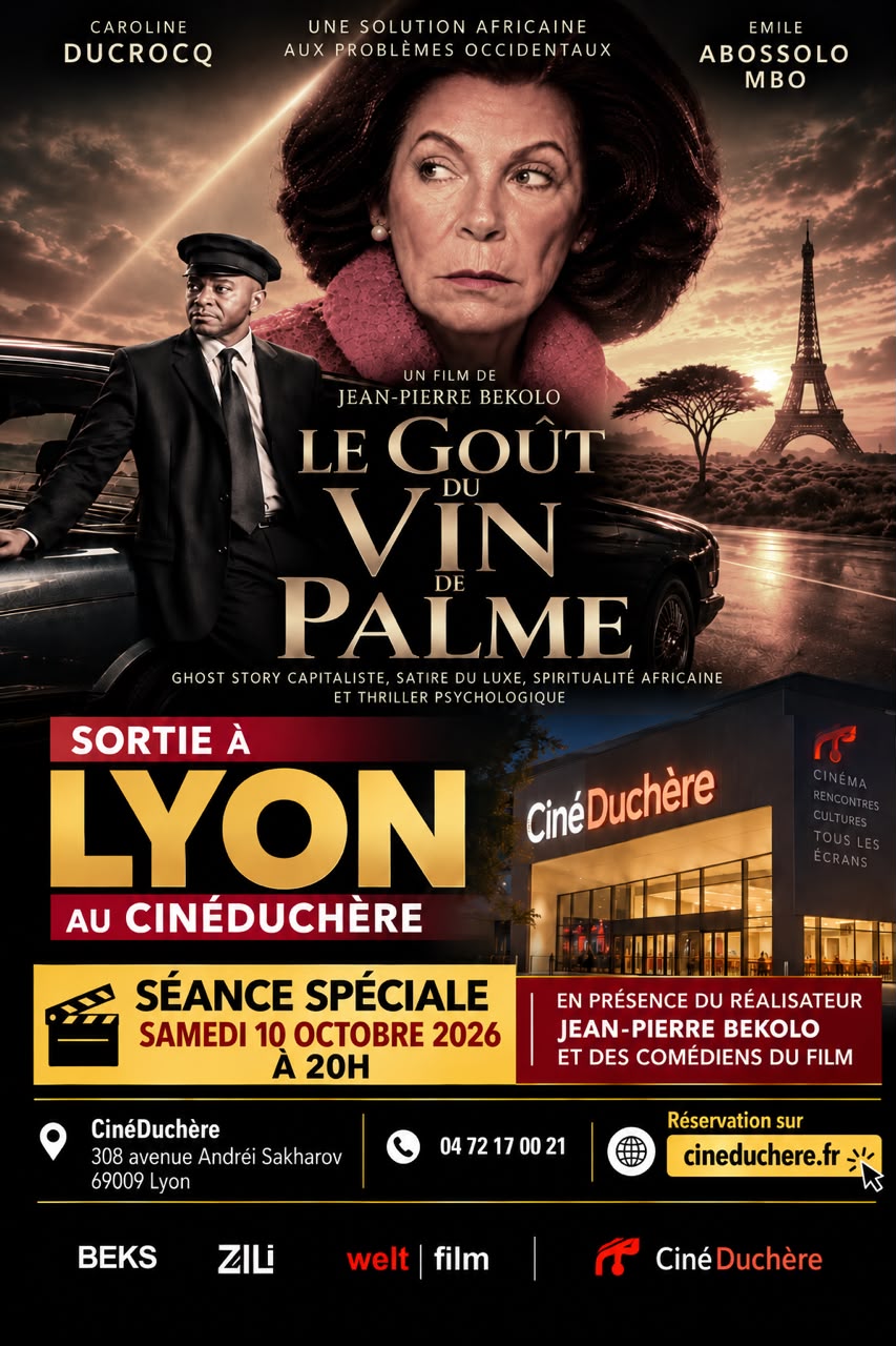 📅 Samedi 10 octobre 2026 📍 Lyon [CINEMA] 🎞️ 🇫🇷 🇨🇲Projection du film « Le Goût du vin de palme » en présence de son réalisateur Jean-Pierre BEKOLO