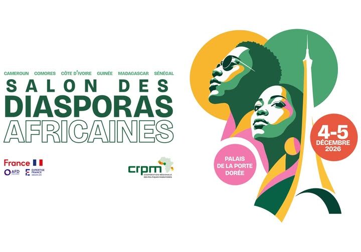 📅 Vendredi 4 et samedi 5 décembre 2026 📍 Paris [OPPORTUNITES] 🇨🇲 🇰🇲 🇨🇮 🇬🇳 🇲🇬 🇸🇳 Salon des Diasporas Africaines (Cameroun, Comores, Côte d’Ivoire, Guinée, Madagascar et Sénégal)