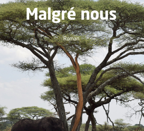 [LITTÉRATURE] Malgré nous – Grâce Favrel