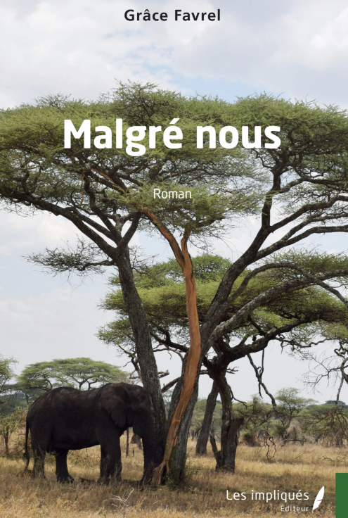 [LITTÉRATURE] Malgré nous – Grâce Favrel
