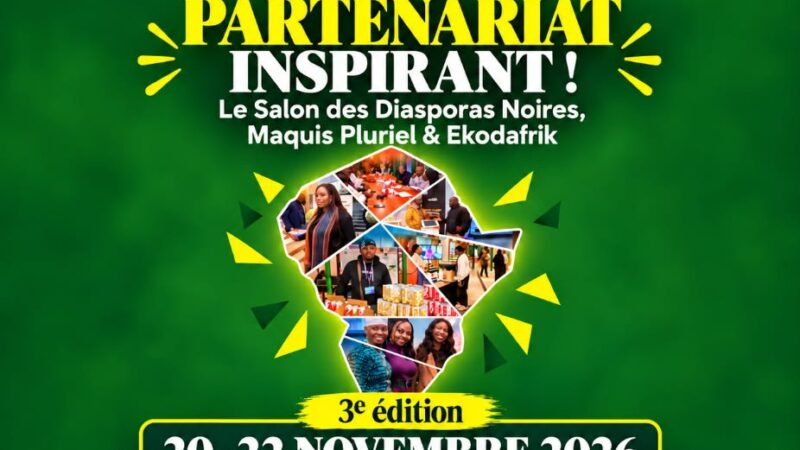 [ECONOMIE] 🟡 🇫🇷 🇧🇪 🇪🇺 Ekodafrik et Maquis Pluriel viennent de signer un partenariat avec le Salon des Diasporas Noires 2026 de Bruxelles (Belgique)