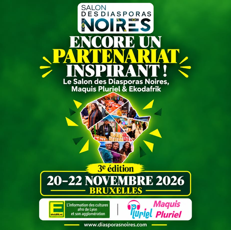 [ECONOMIE] 🟡 🇫🇷 🇧🇪 🇪🇺 Ekodafrik et Maquis Pluriel viennent de signer un partenariat avec le Salon des Diasporas Noires 2026 de Bruxelles (Belgique)